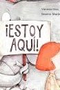 ¡Estoy aquí!