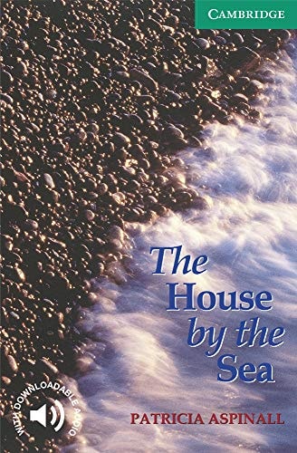 The House by the Sea Level 3 (Cambridge English Readers) cover