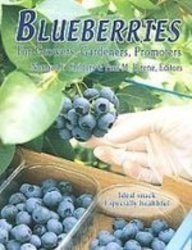 Blueberries: For Growers, Gardeners and Promoters cover