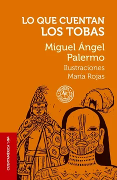 Lo Que Cuentan Los Tobas