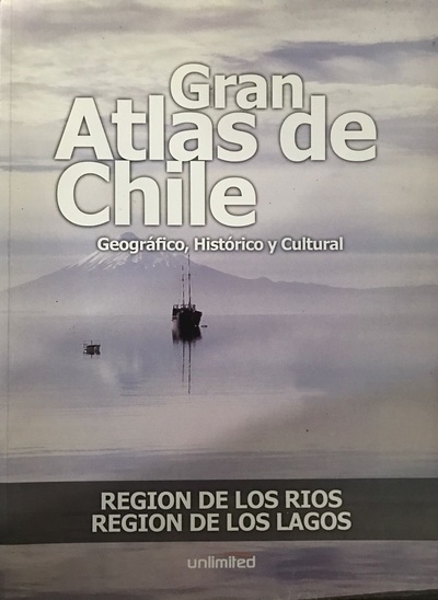 Gran Atlas de Chile Geográfico, Histórico y Cultural