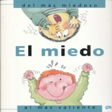 El miedo del más miedoso al más valiente