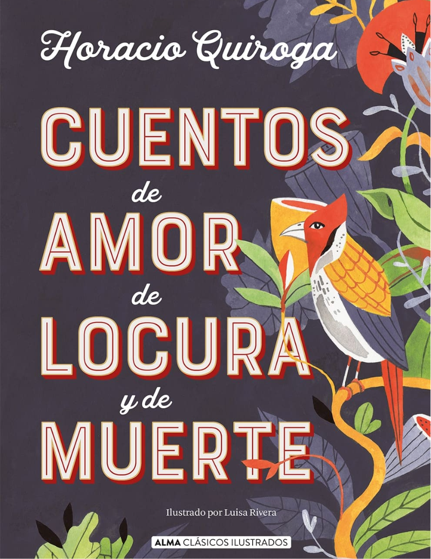 Cuentos de Amor,de Locura y de Muerte. cover