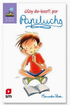 papelucho ¿Soy dix-leso?
