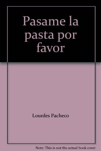 Pásame la pasta, por favor