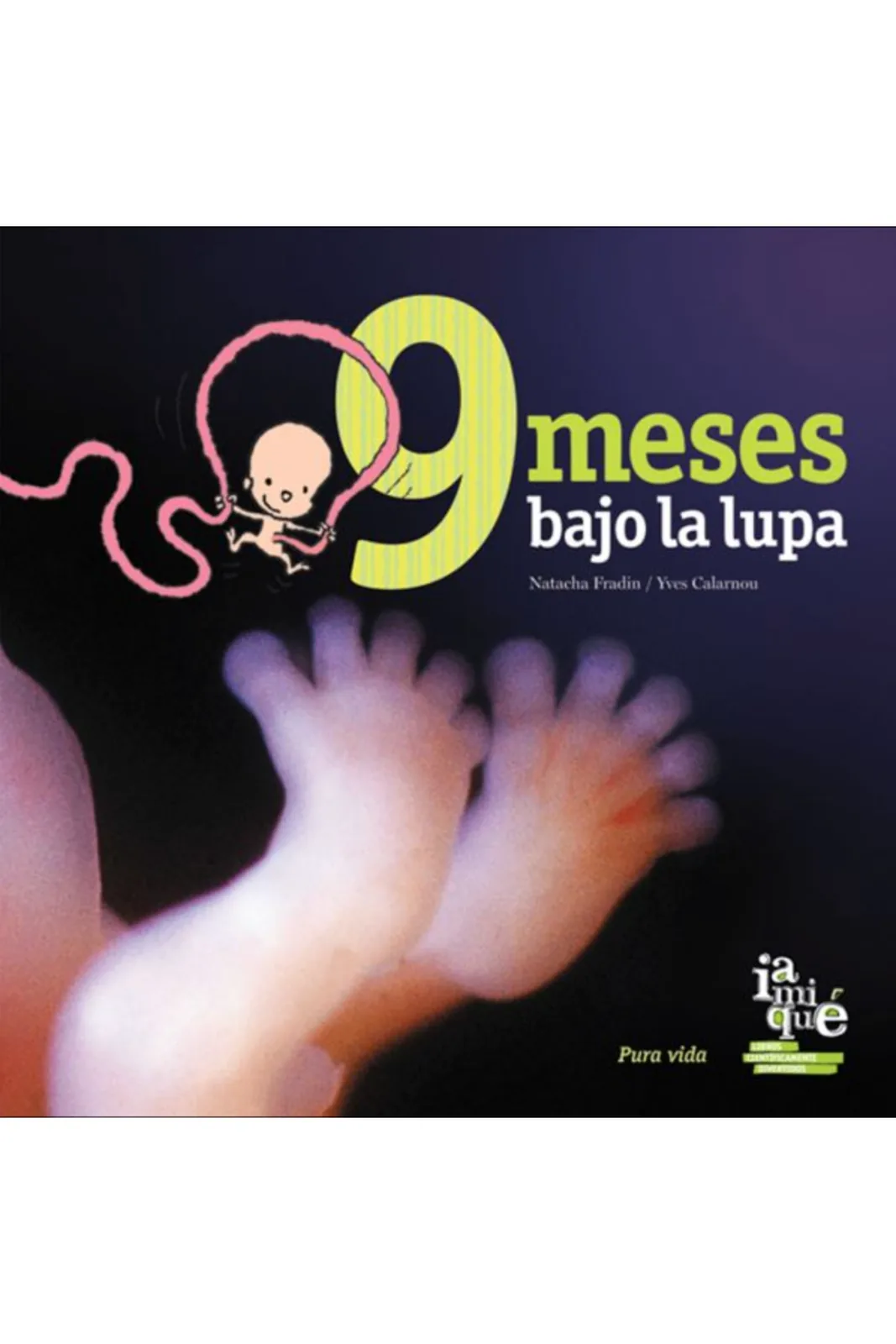 9 meses bajo la lupa