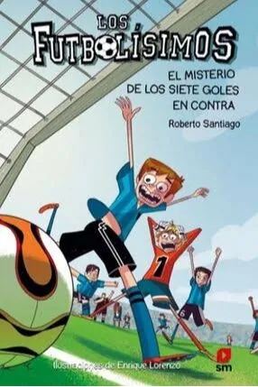 Portada de Los futbolísimos, de Roberto Santiago, Enrique Lorenzo