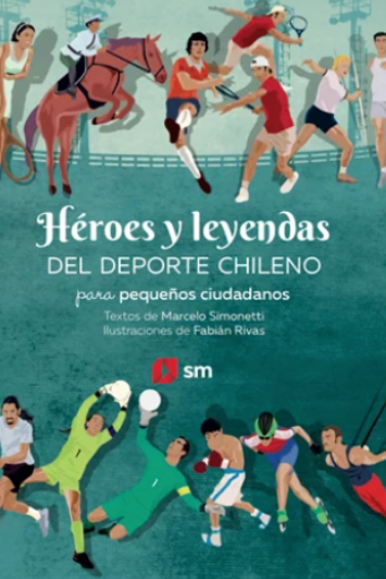 Héroes y leyendas del deporte chileno para pequeños ciudadanos cover