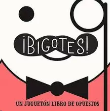 ¡Bigotes!