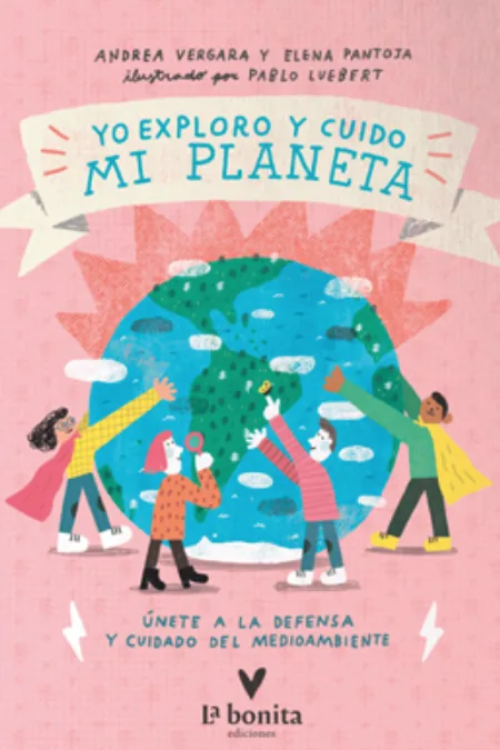 Yo exploro y cuido mi planeta