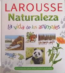 LAROUSSE, Naturaleza, La Vida de los Animales