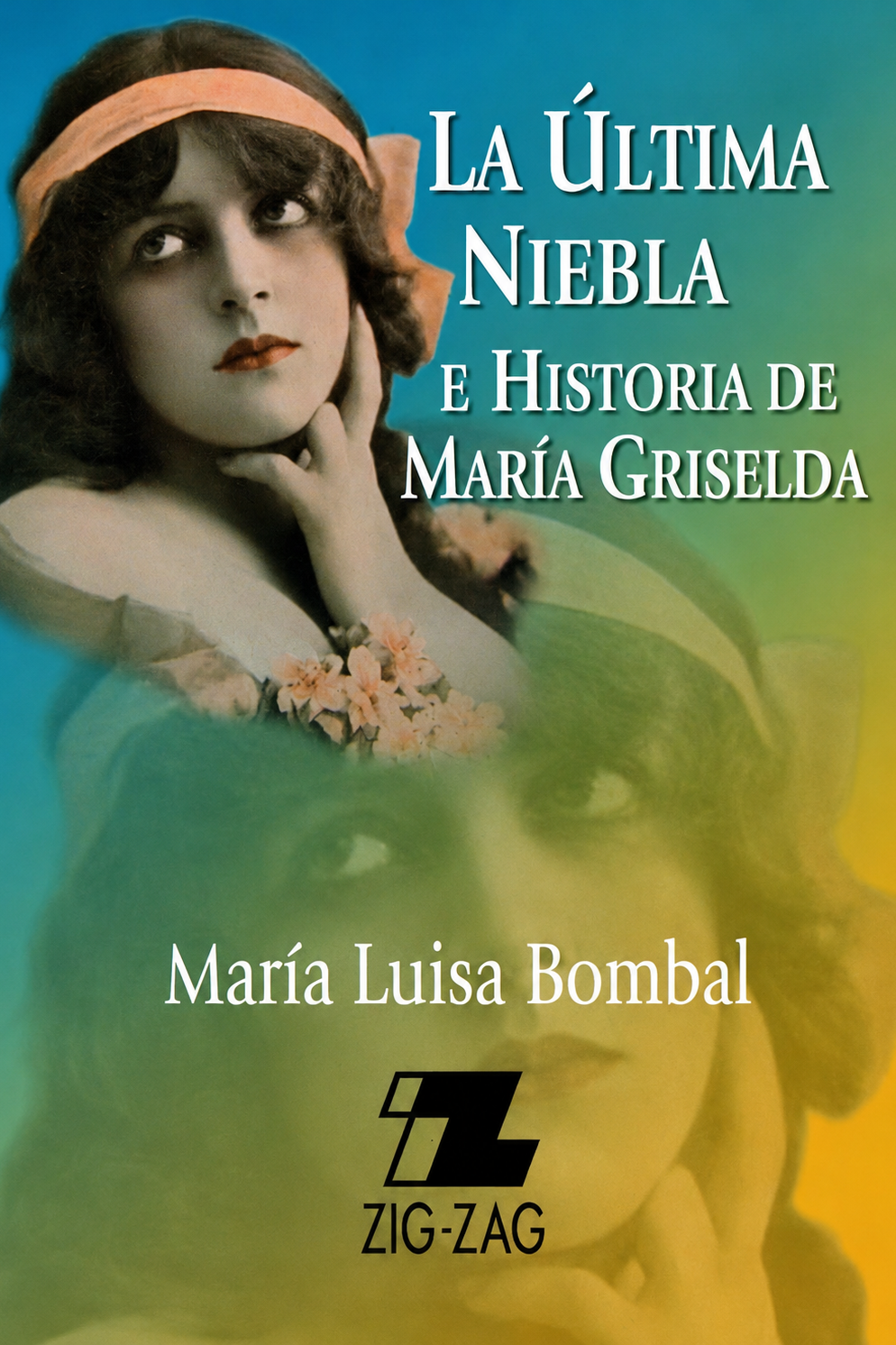 La última niebla + Historia de María Griselda