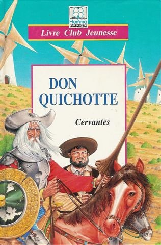 Aventuras del ingenioso hidalgo Don Quijote de la mancha
