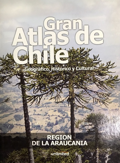 Gran Atlas de Chile Geográfico, Histórico y Cultural