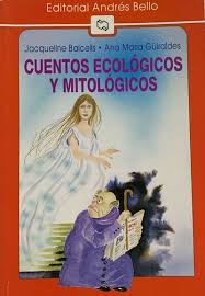 Cuentos Ecologicos Y Mitologicos