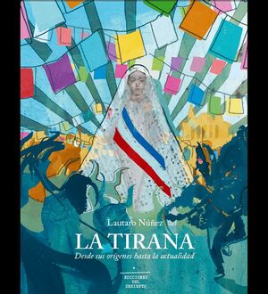 La Tirana, desde sus Orígenes hasta la Actualidad