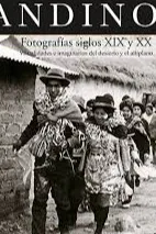 Andinos : Fotografías siglos XIX y XX cover