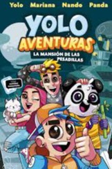 Yolo Aventuras #1. La Mansion De Las Pesadillas