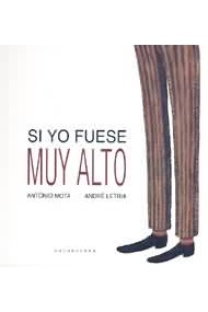 Si yo fuese muy alto