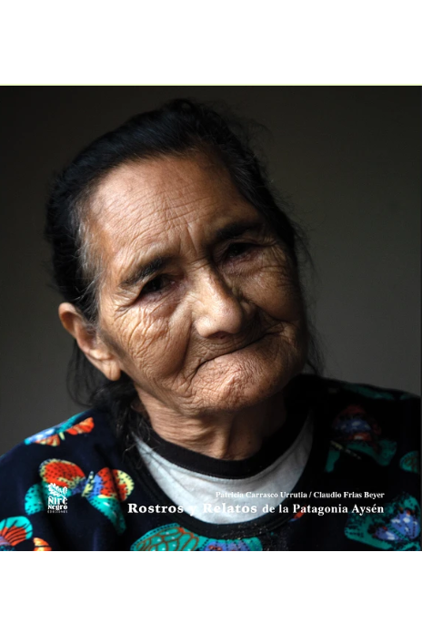 Rostros y relatos de la patagonia aysén cover