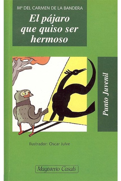 El pájaro que quiso ser hermoso