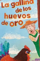 La gallina de los huevos de oro ,directo a la luna ,el rey midas