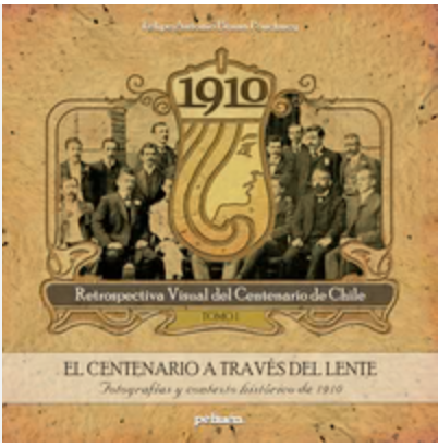1910: el centenario a travez del lente