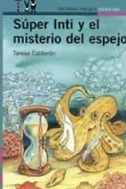 Super Inti y el misterio del espejo cover