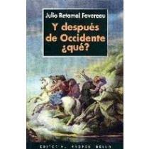 Y después de occidente ¿Qué?