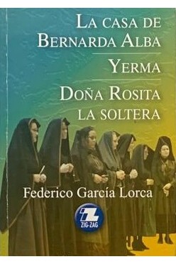 La casa de Bernarda Alba / Yerma / Doña Rosita la soltera