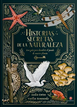 Historias secretas de la naturaleza: Una guía para descubrir el pasado de nuestro planeta cover