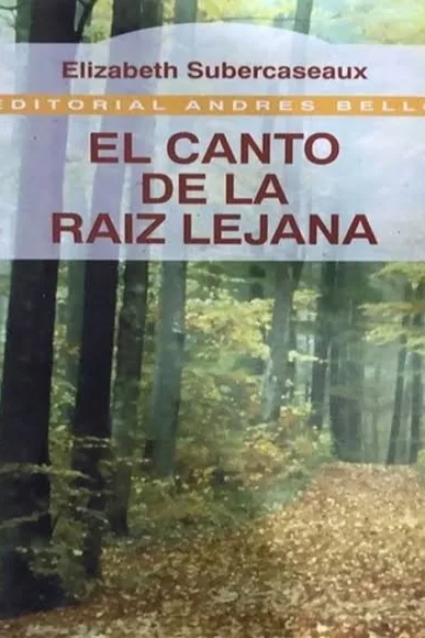 El canto de la raíz lejana
