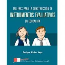 Talleres para la Construcción de Instrumentos Evaluativos en Educación cover