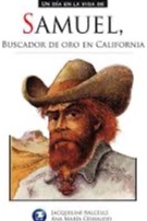 Samuel, Buscador de Oro en California cover