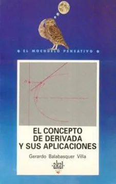 El Concepto de Derivada y sus Aplicaciones cover