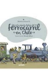 Esta es la historia del ferrocarril en Chile