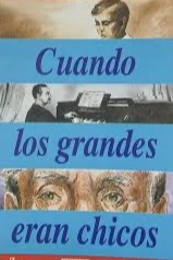 Cuando los grandes eran chicos.