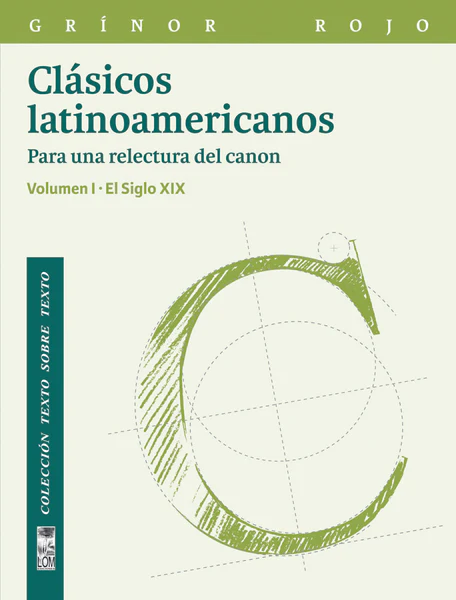 Clasicos Latinoamericanos: para una lectura del canon
