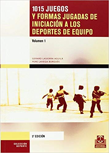 1015 Juegos y Formas Jugadas de Iniciación los Deportes de Equipo