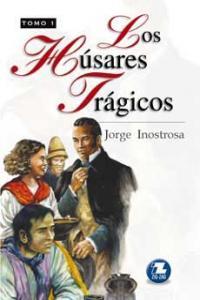 Los Húsares Trágicos Tomo 1