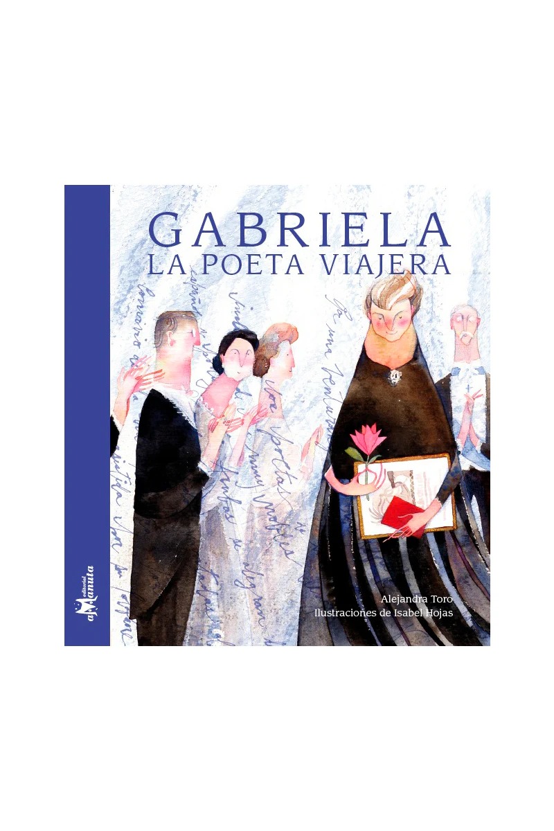 Gabriela la poeta viajera y algunos poemas