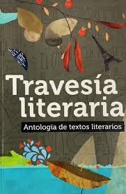 travesía literaria; Antología literaria II Medio