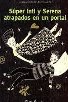 Súper Inti y Serena atrapados en un portal