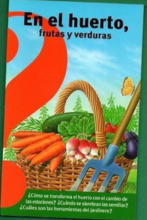 En el huerto, frutas y verduras