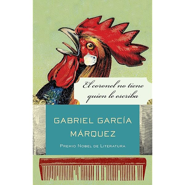 El coronel no tiene quien le escriba.
