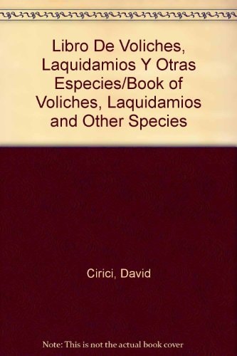 Libro de voliches,laquidamios y otras especies