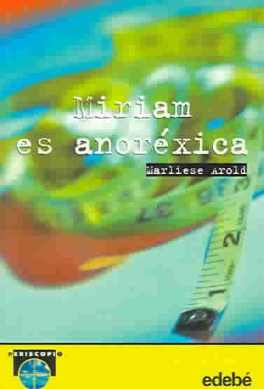 Miriam es anoréxica