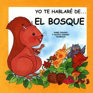 Yo te hablaré de... El Bosque