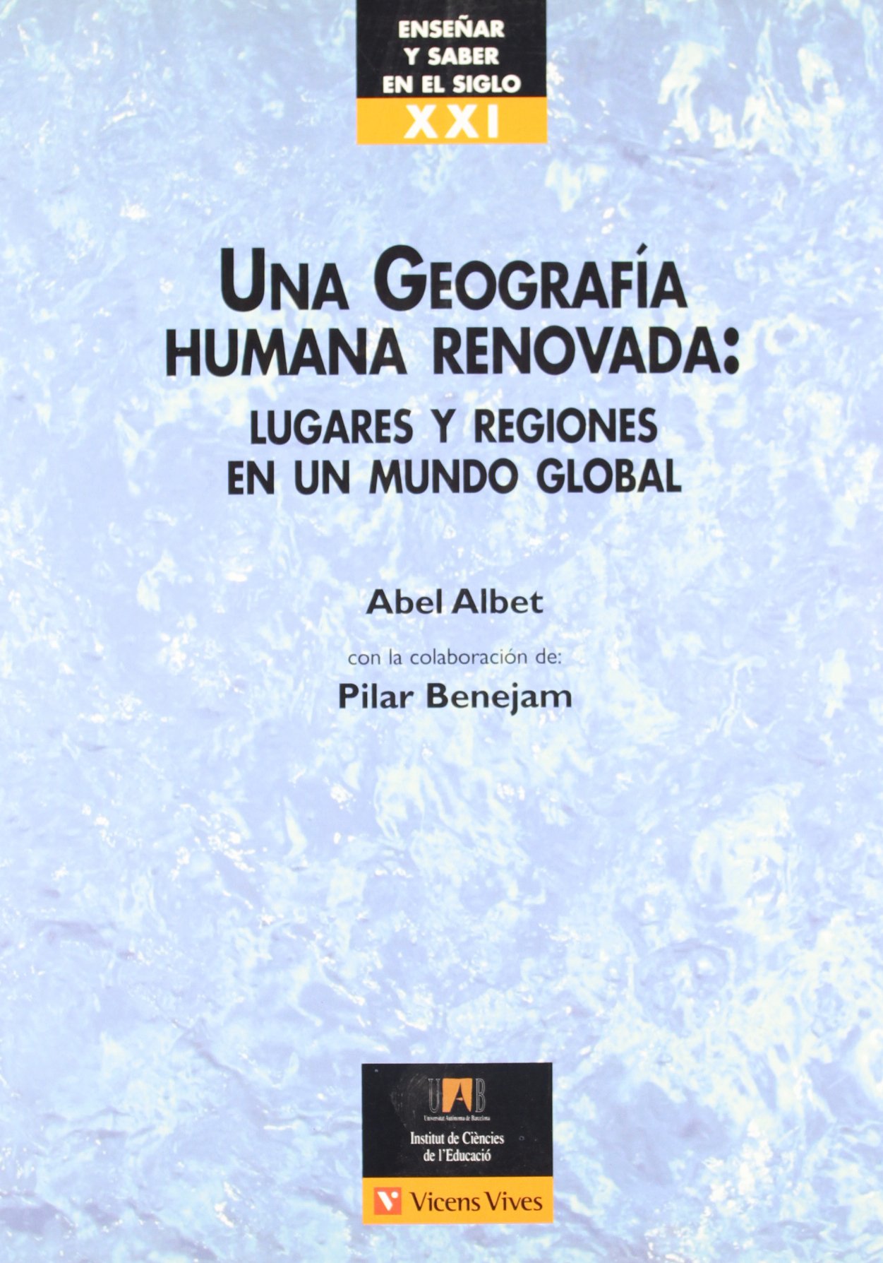 Una geografía humana renovada : lugares y regiones en un mundo global cover
