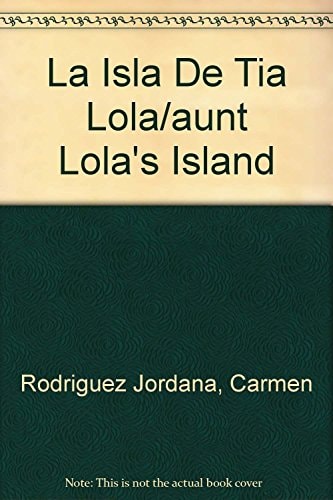 La isla de tía Lola / Aunt Lola's Island
